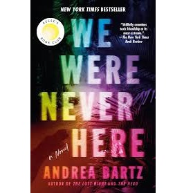 We Were Never Here Reese's Book Club by Andrea Bartz