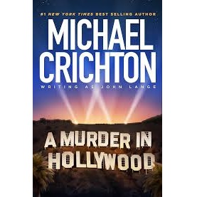 A Murder in Hollywood by Michael Crichton writing as John Lange