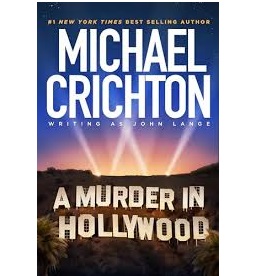 A Murder in Hollywood by Michael Crichton