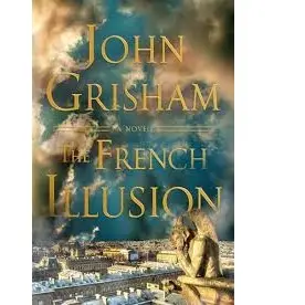 The French Illusion by John Grisham