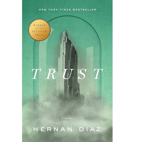 Trust (Pulitzer Prize Winner) by Hernan Diaz