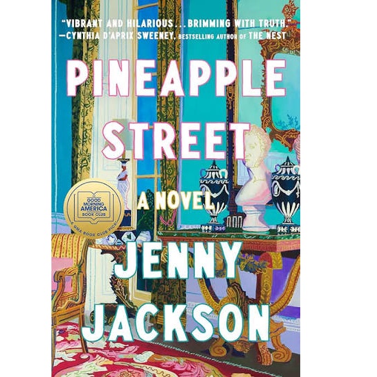 Pineapple Street A GMA Book Club Pick by Jenny Jackson