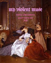 My Violent Muse by Rosie Sycamore